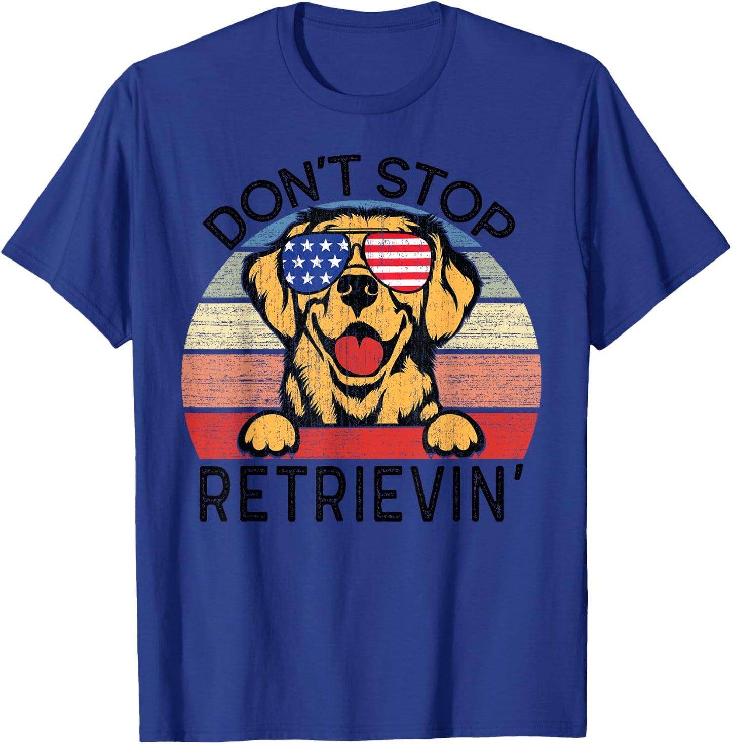 Golden Retriever Dog Don't Stop Retrievin' Men Women Kids T-Shirt - T-Shirt | Royal