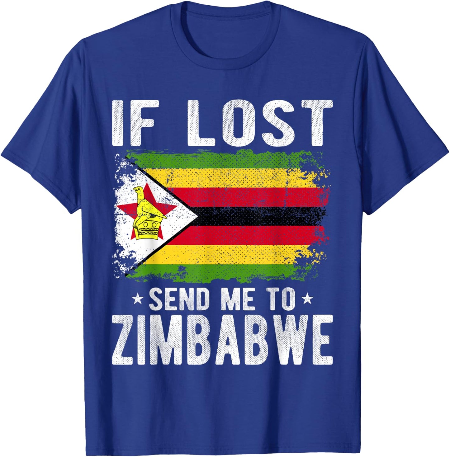 Zimbabwe Flag Souvenir - If lost send me to Zimbabwe T-Shirt - T-Shirt | Royal