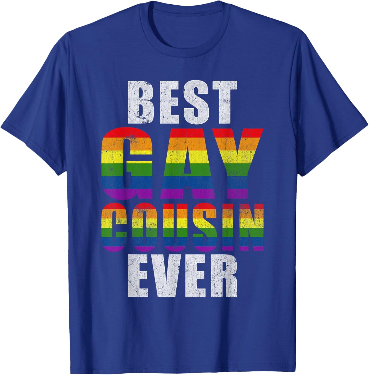 Best Gay Cousin Ever Cousin T-Shirt - T-Shirt | Royal