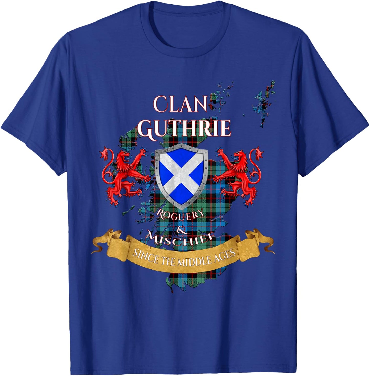Guthrie Scottish Family Clan Middle Ages Mischief T-Shirt - T-Shirt | Royal