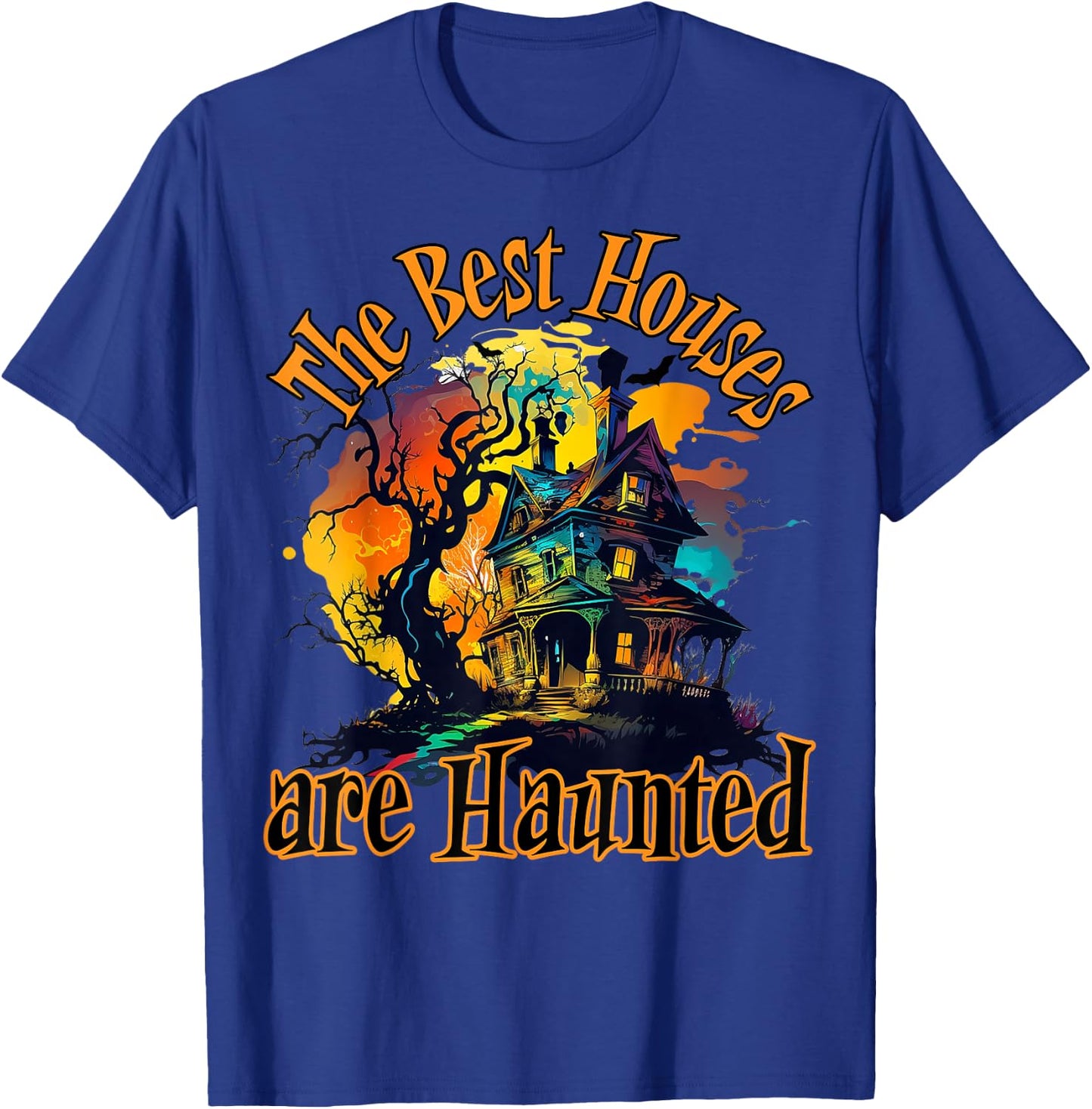 The Best Houses are Haunted, Halloween design T-Shirt - T-Shirt | Royal