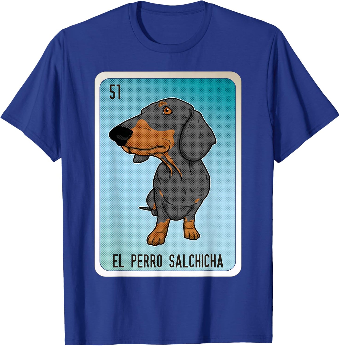 El Perro Salchicha Mexican Slang Chicano Bingo Cards T-Shirt - T-Shirt | Royal