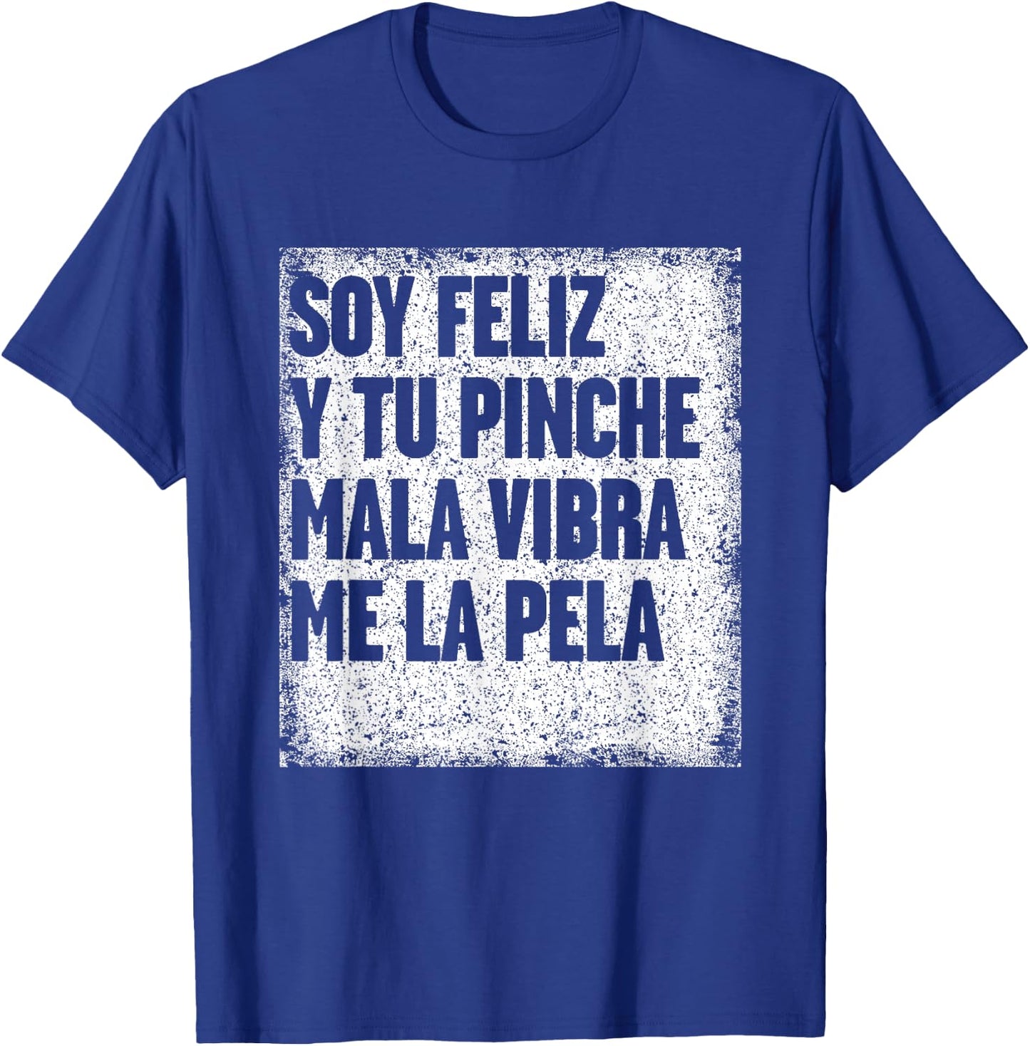 Mexican Funny T Shirt Camisas Con Mensajes Motivacionales T-Shirt - T-Shirt | Royal