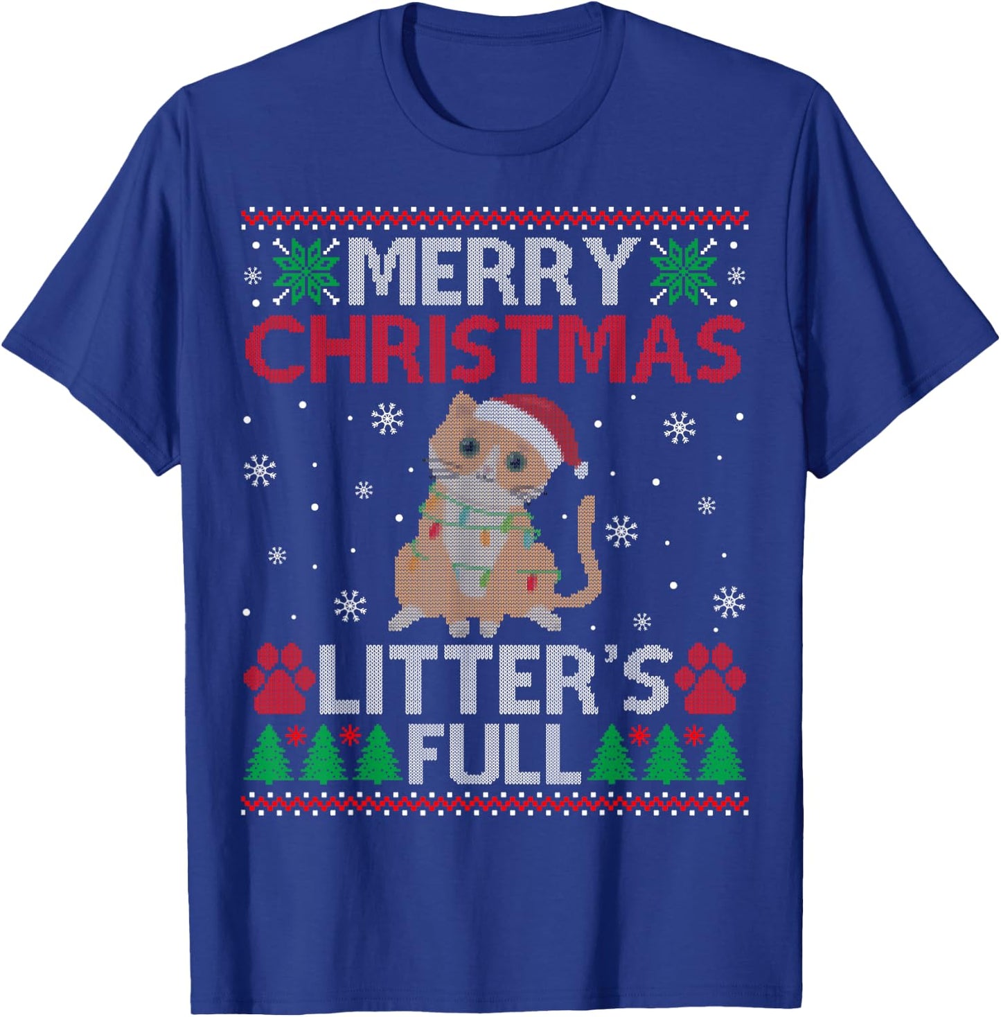 Ugly Merry Christmas Litters Full Funny Cat Lovers T-Shirt - T-Shirt | Royal