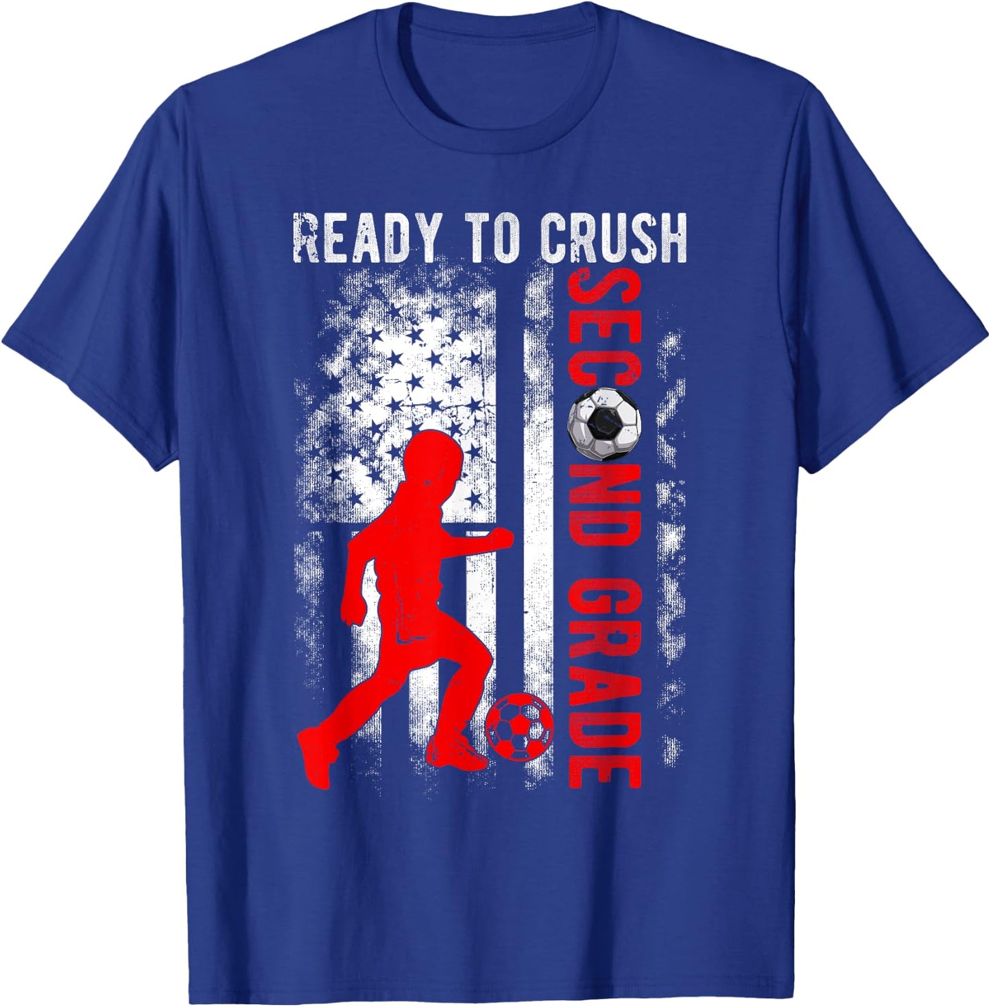 Ready To Crush Second Grade Soccer USA Flag Back To School T-Shirt - T-Shirt | Royal