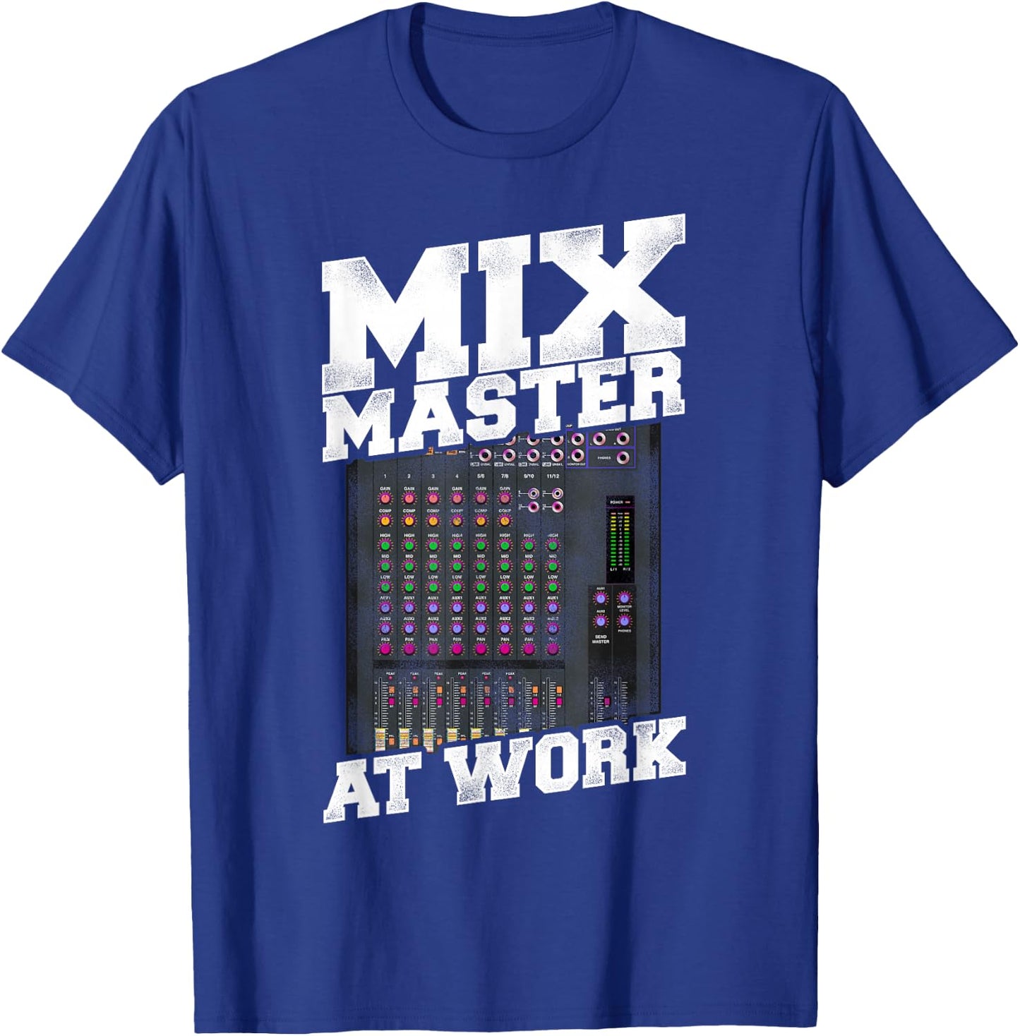 Mix Master - Audio Engineer Sound Engineer Mixing Board T-Shirt - T-Shirt | Royal