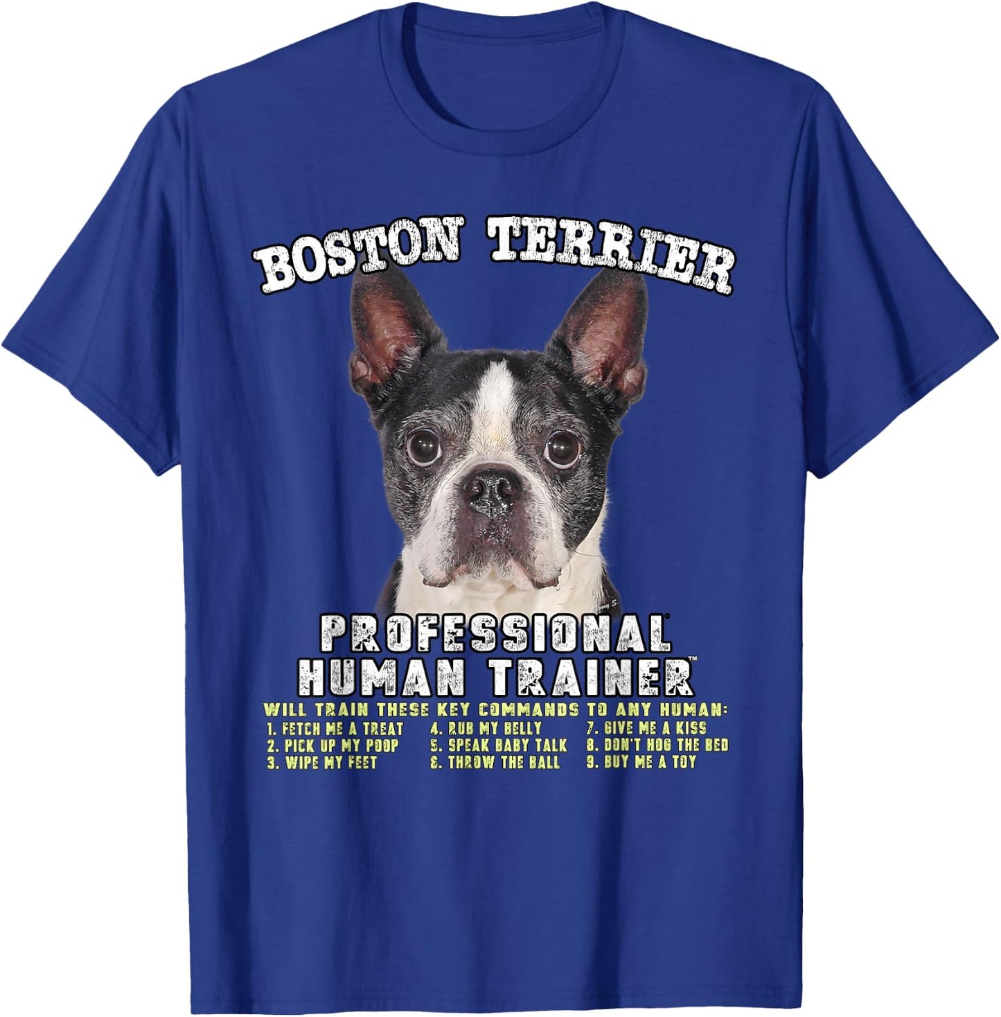 Boston Terrier Black Dog Professional Human Trainer T-Shirt - T-Shirt | Royal