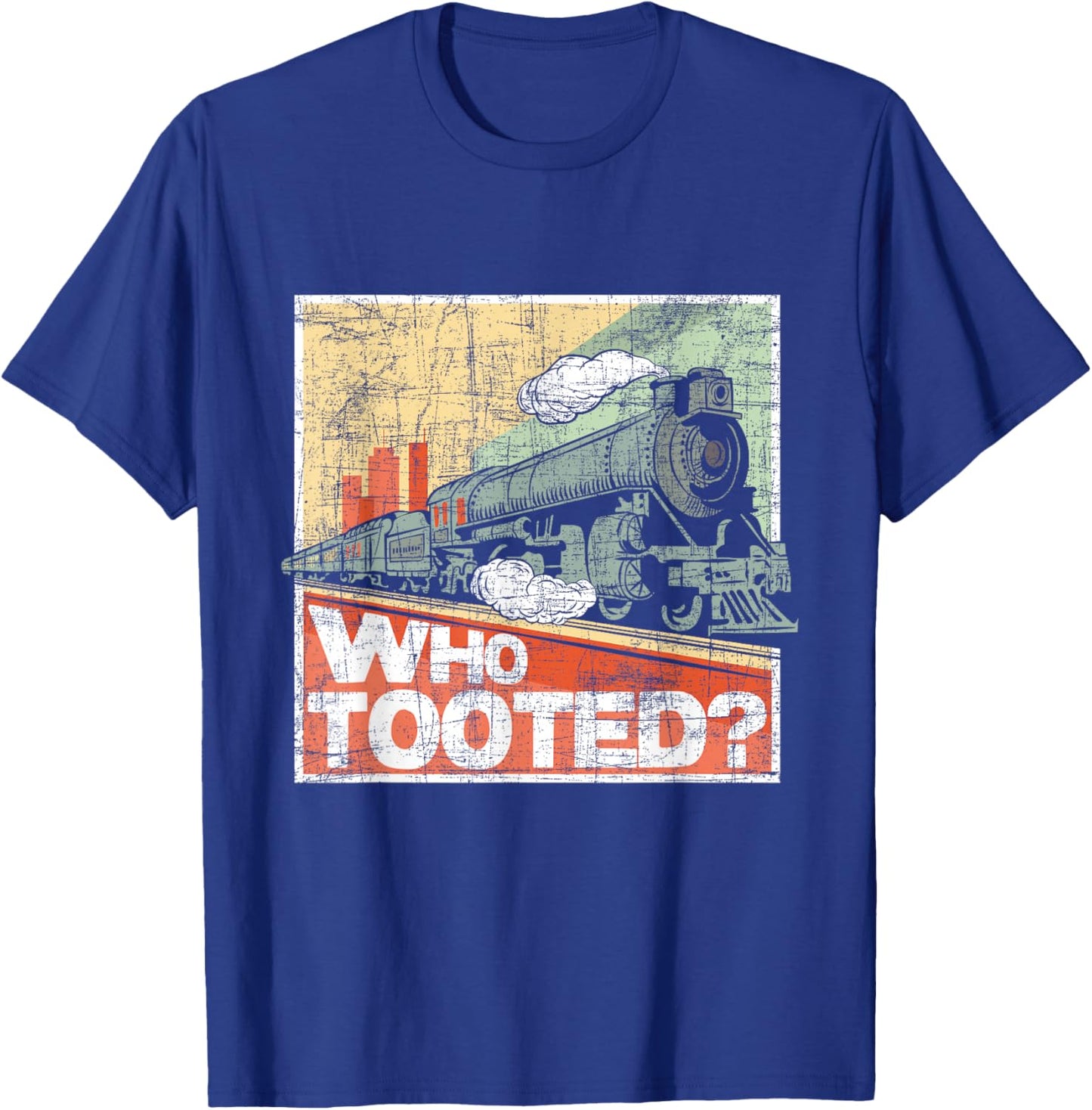 Who Tooted - Model Train Lover Railroad Locomotive Conductor T-Shirt - T-Shirt | Royal