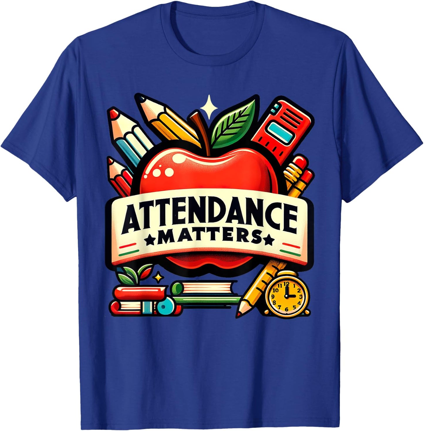 Attendance Matters Teacher Back to School Women T-Shirt - T-Shirt | Royal