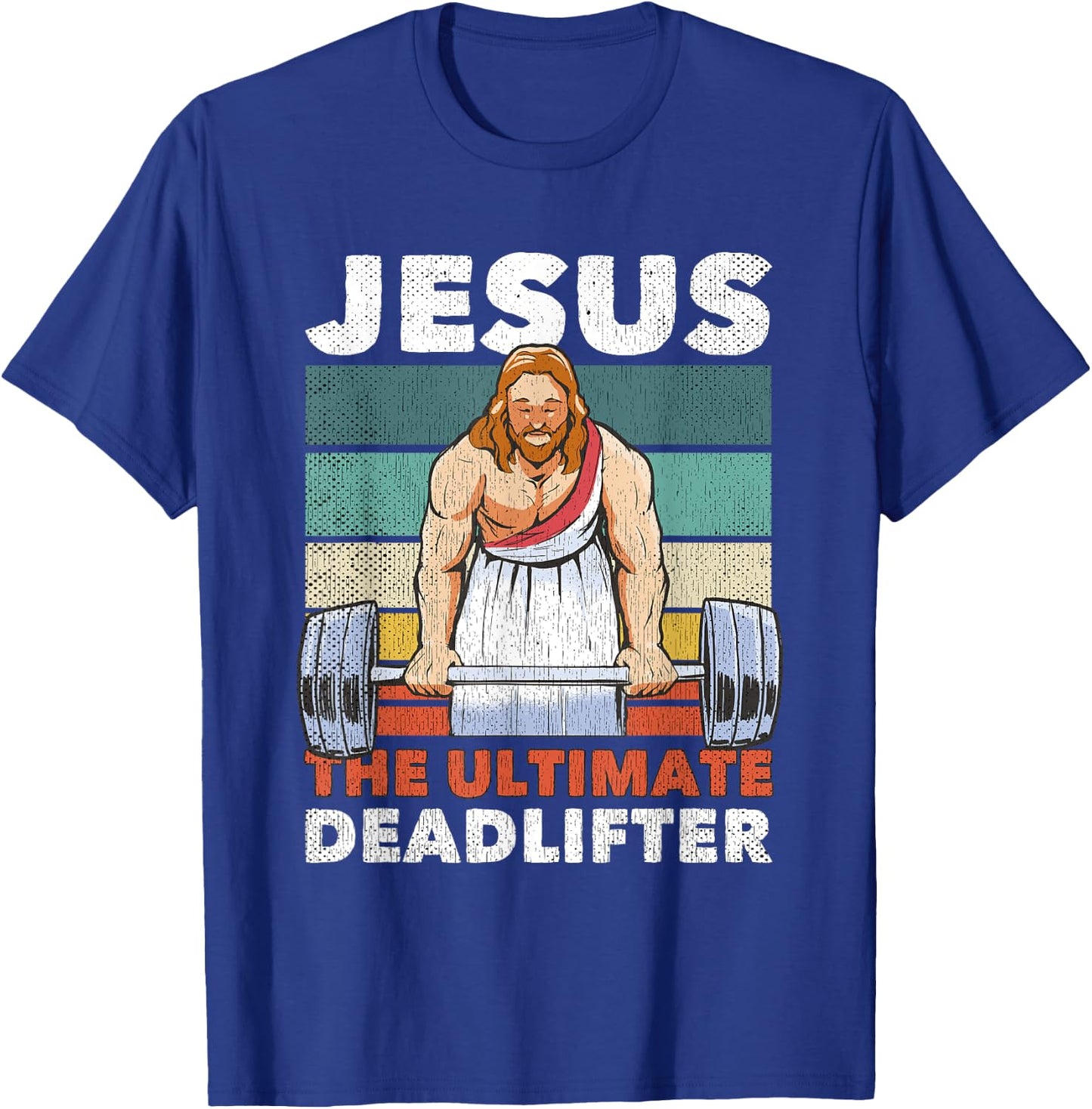 Jesus The Ultimate Deadlifter Gymbro Fitness Workout T-Shirt - T-Shirt | Royal