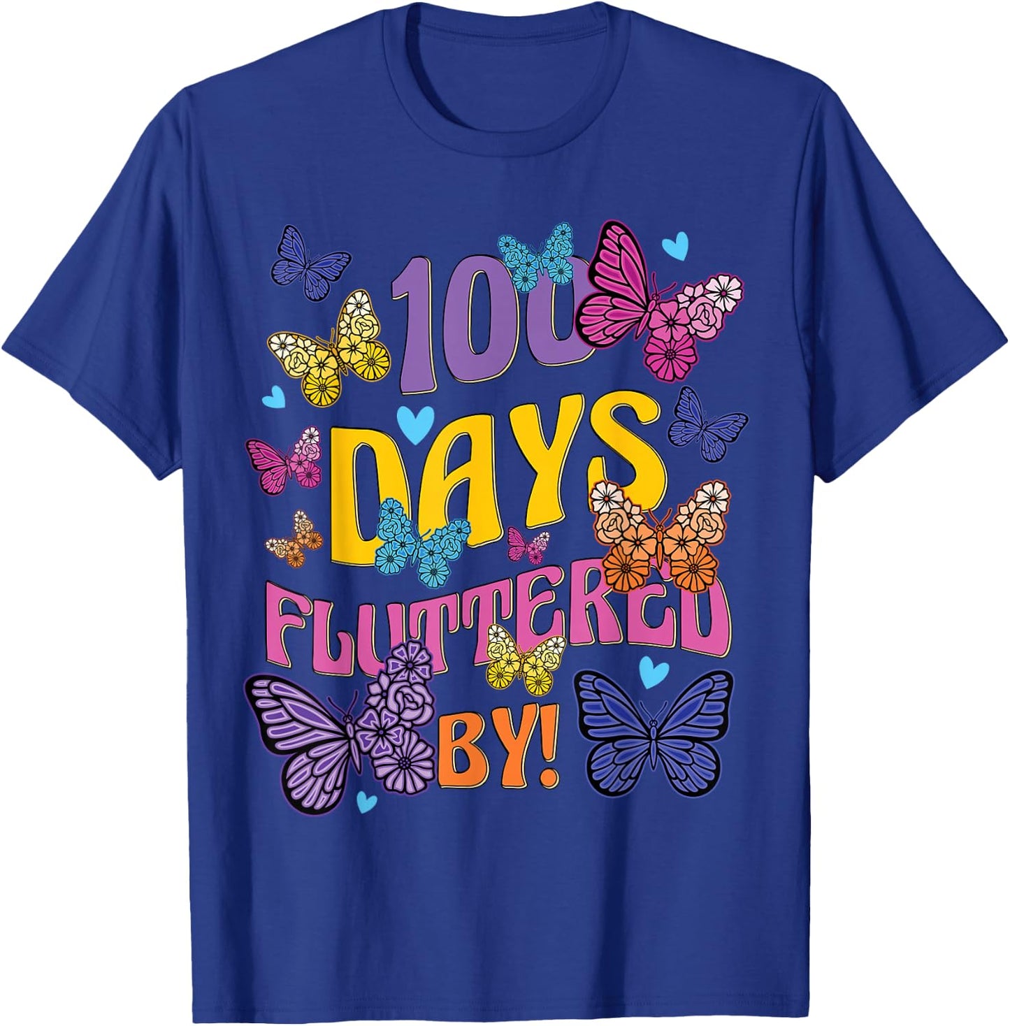 100 Days Fluttered By - 100th Day Of School Butterfly Girl T-Shirt - T-Shirt | Royal