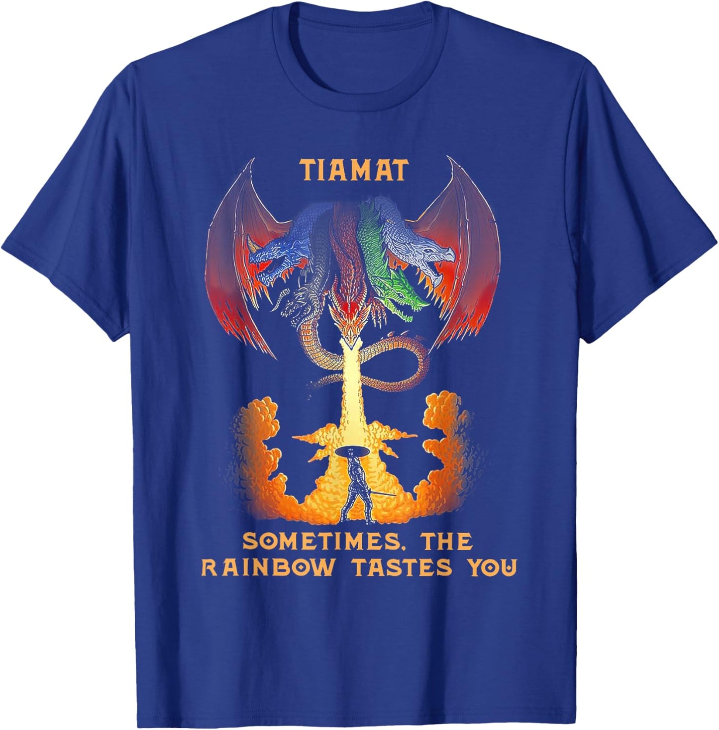 Dragon Tiamat Sometimes The Rainbow Tastes You T-Shirt - T-Shirt | Royal