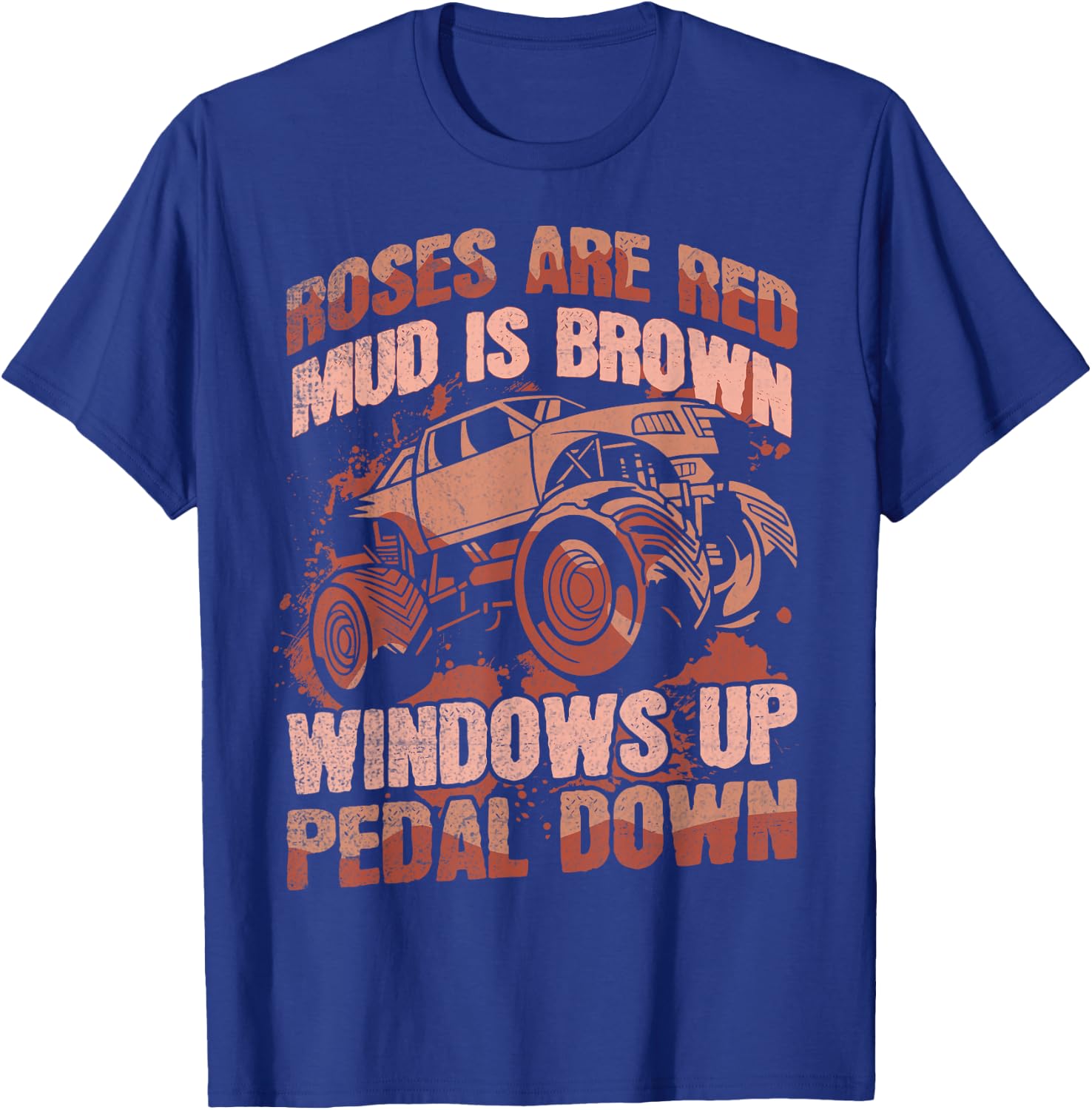 Mudding and Mud Bogging Design for a Mudding Lover T-Shirt - T-Shirt | Royal