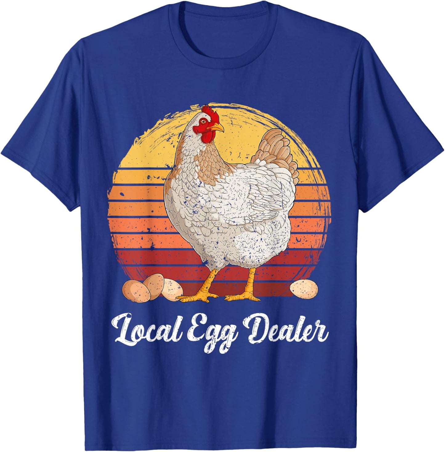 Supporting Local Egg Dealer Chickens Egg Lover Women Men T-Shirt - T-Shirt | Royal