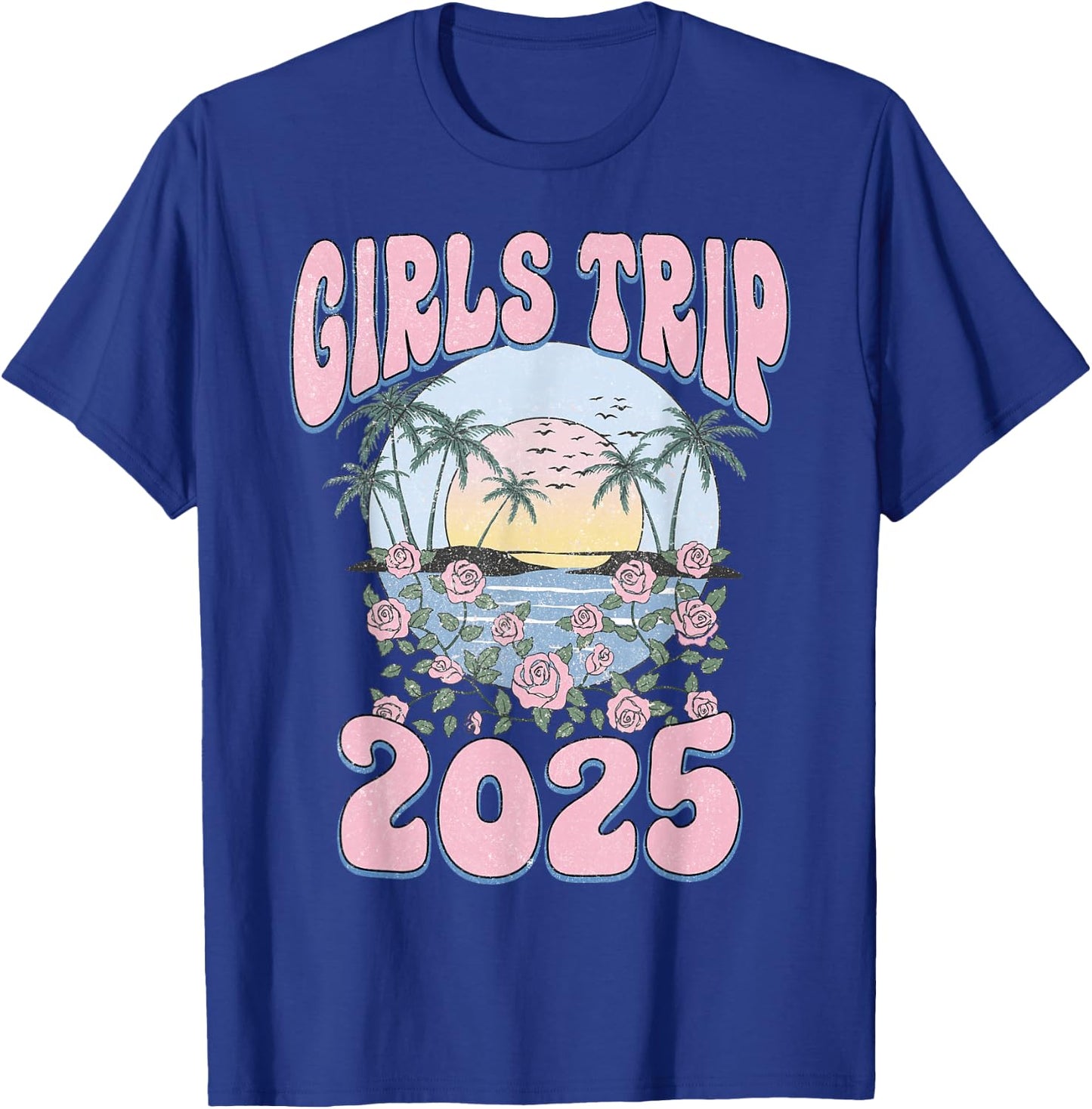 Girls Trip 2025 Beach Summer Holiday Vacation Besties T-Shirt - T-Shirt | Royal