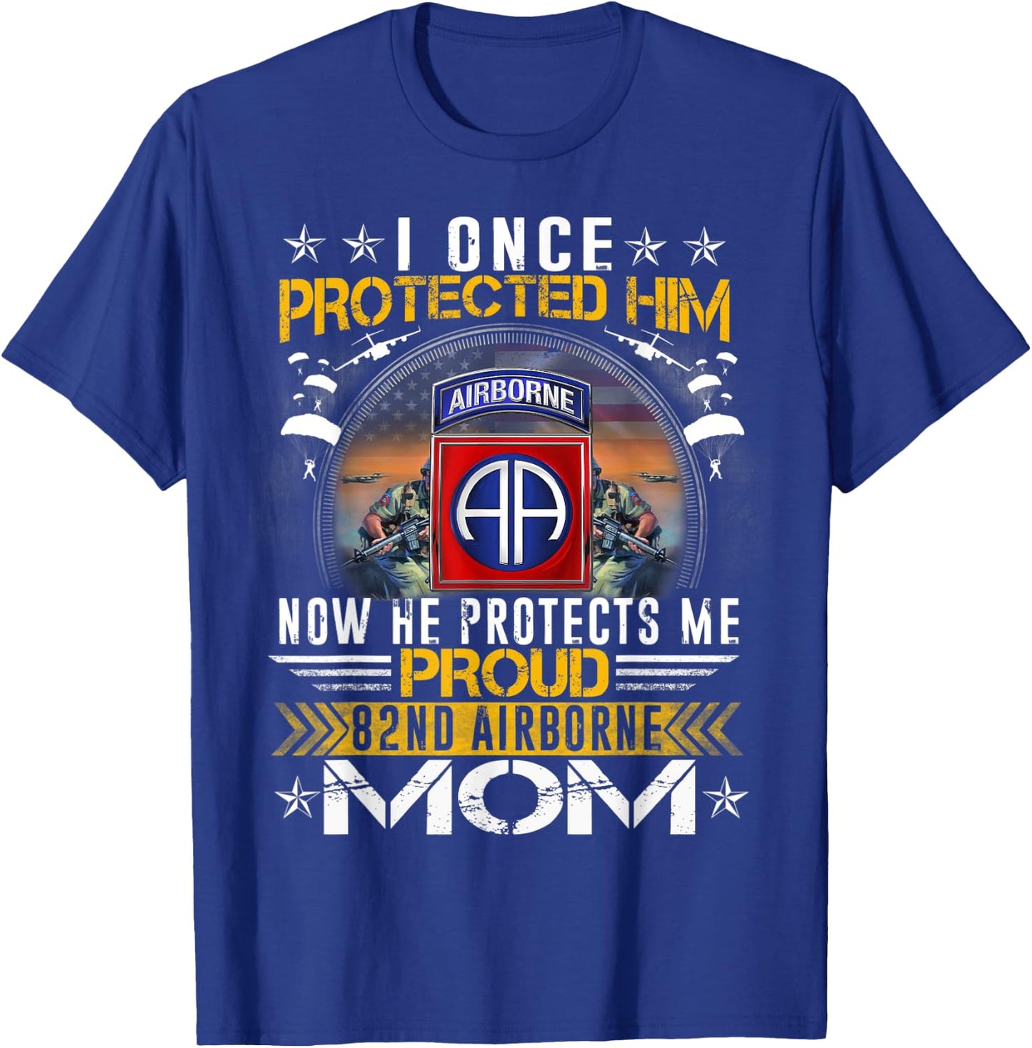 I Once Protected Him Proud 82nd Airborne Mom Military T-Shirt - T-Shirt | Royal