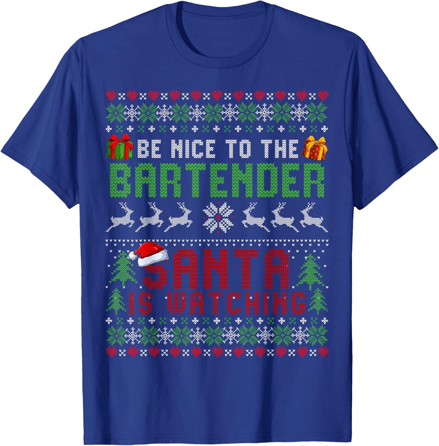 Be nice To the Bartender Santa is Watching Christmas Sweater T-Shirt - T-Shirt | Royal