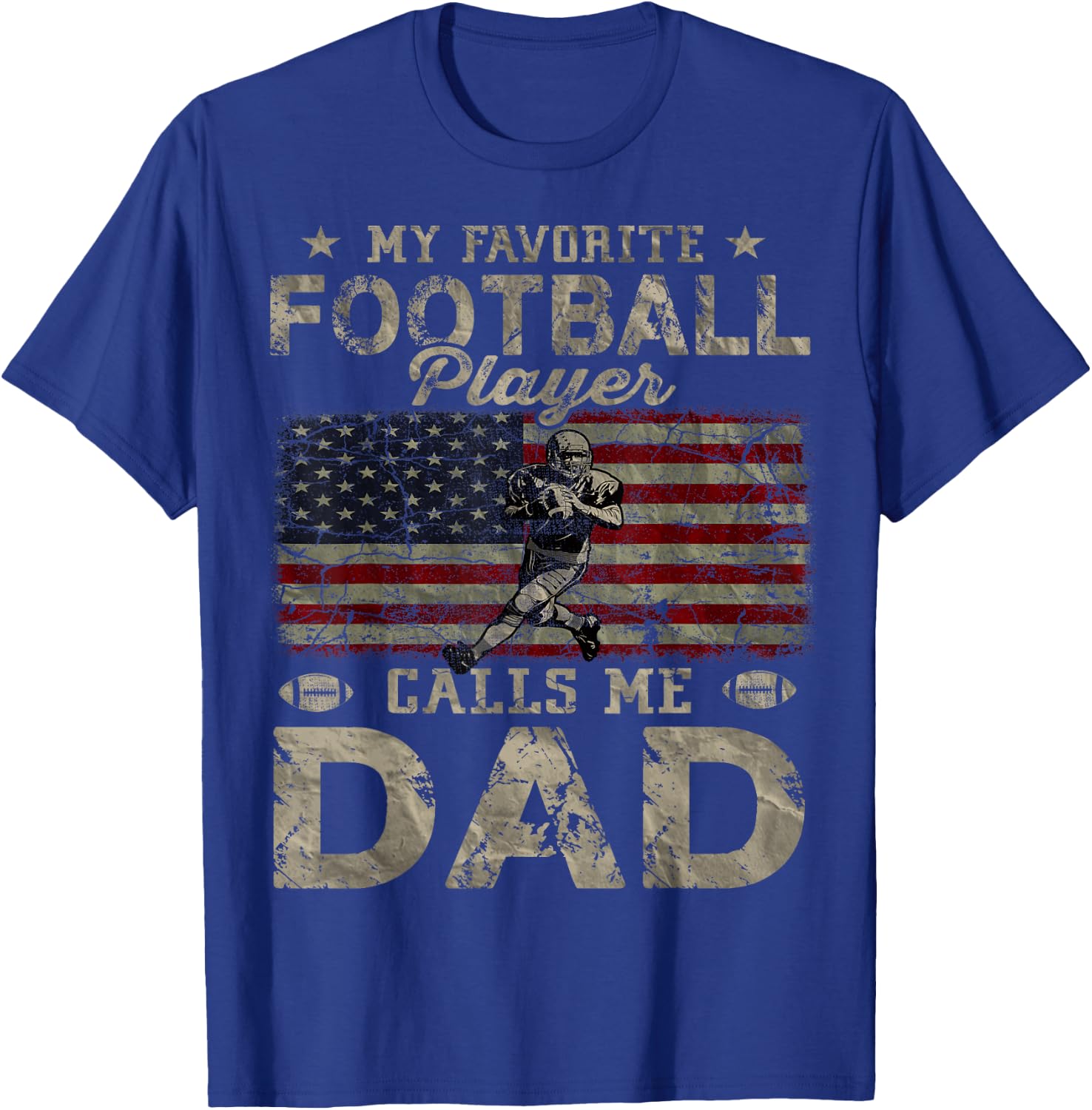My Favorite Football Player Calls Me Dad Father's Day T-Shirt - T-Shirt | Royal