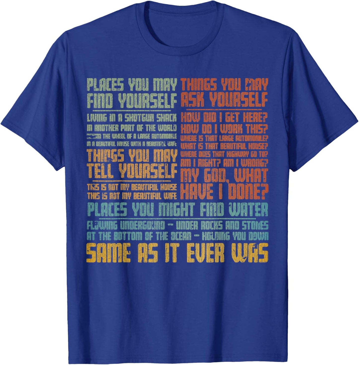 Vintage Same As It Ever was T-Shirt - T-Shirt | Royal