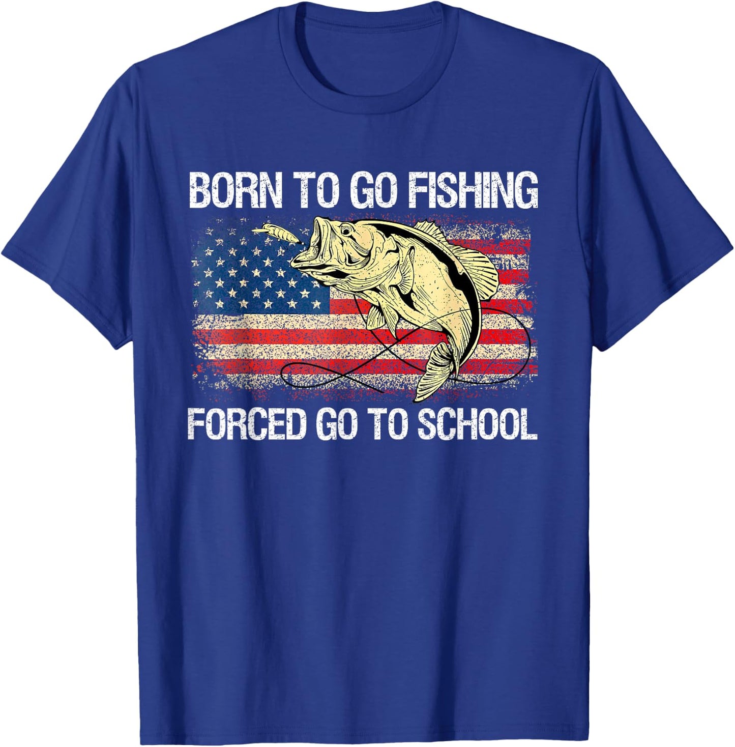 born to go fishing forced to go to school Funny Fisherman T-Shirt - T-Shirt | Royal