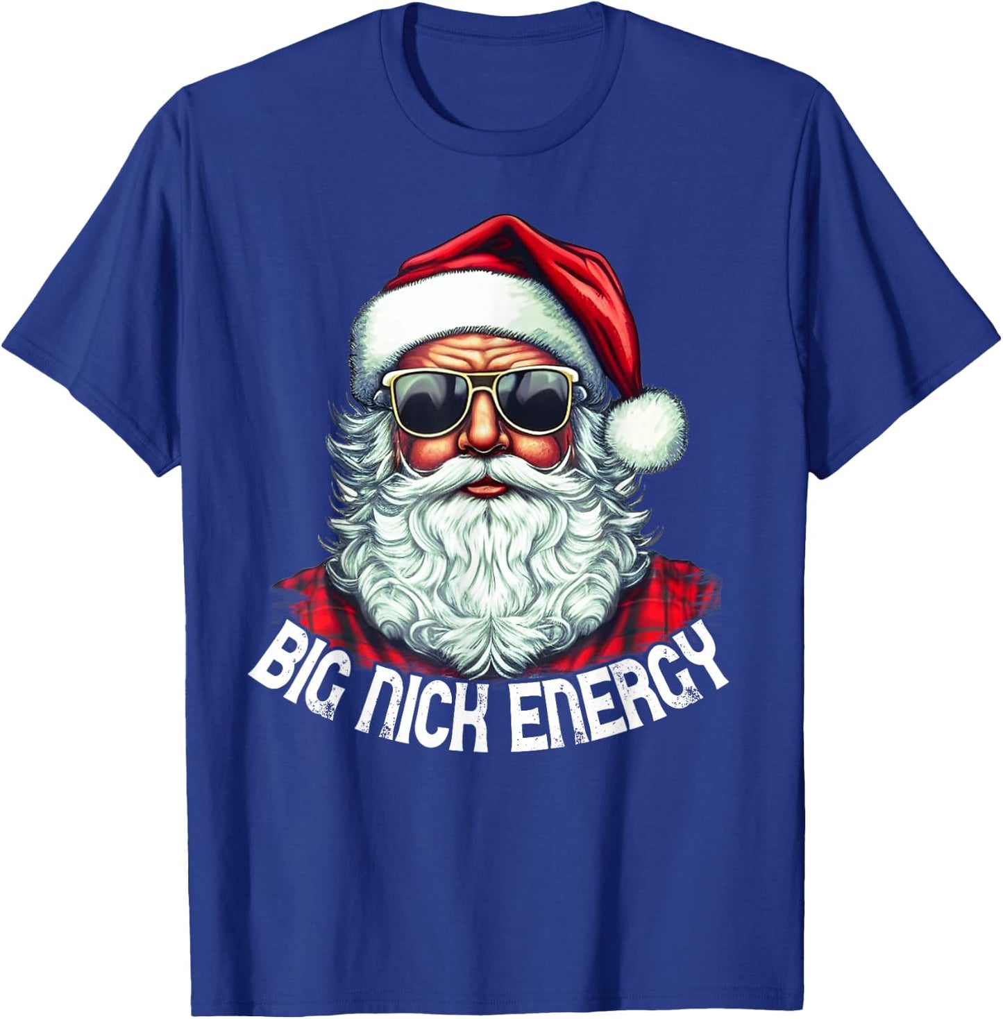 Big Nick Energy Funny Santa Christmas T-Shirt - T-Shirt | Royal