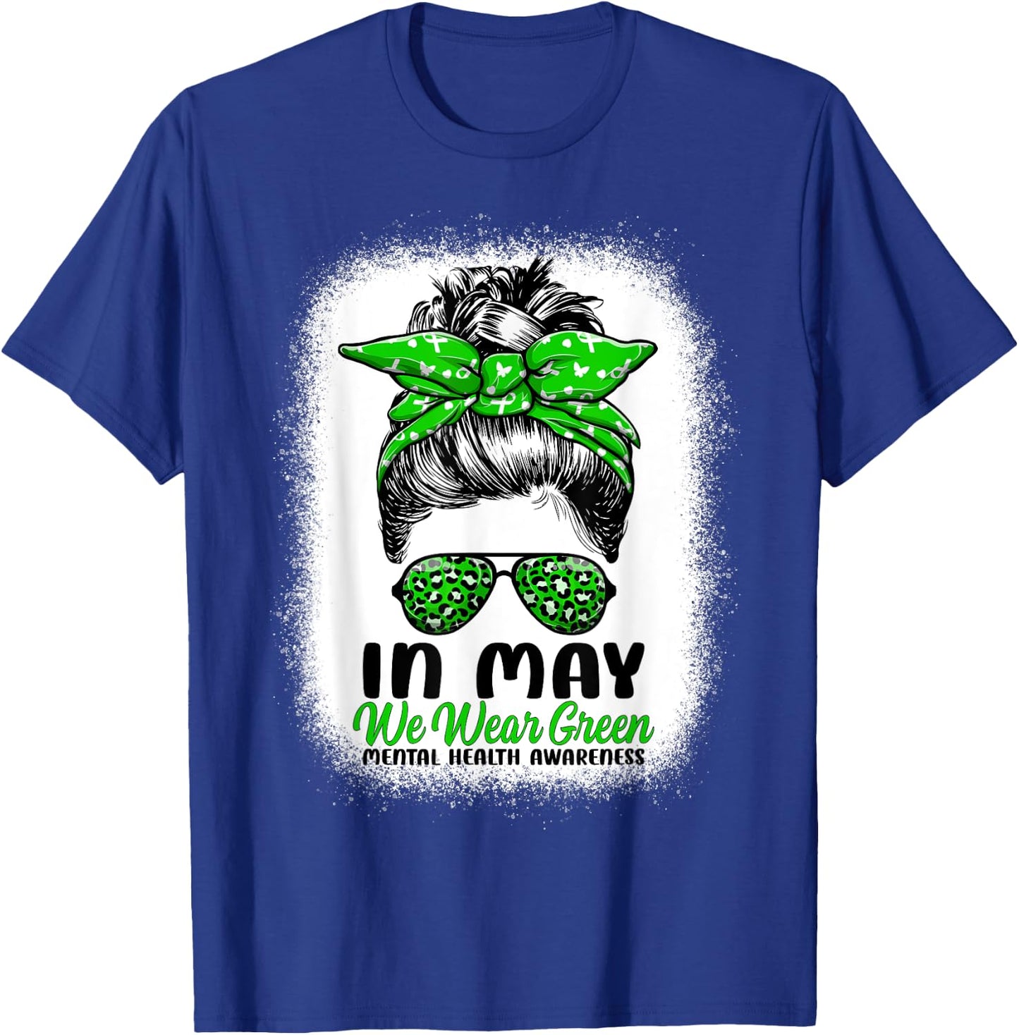 In May We Wear Green Messy Bun - Mental Health Awareness T-Shirt - T-Shirt | Royal