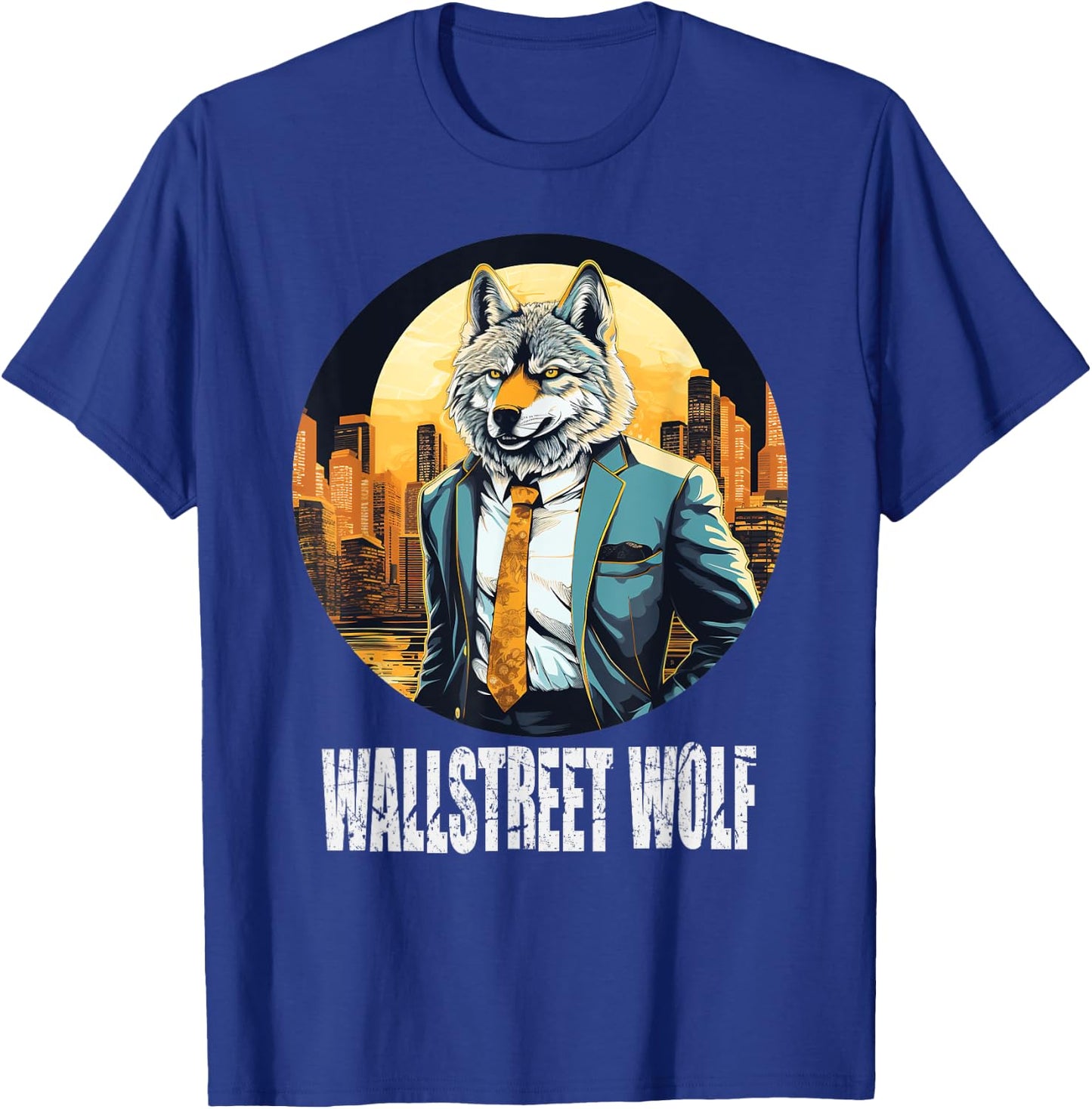 Funny best idea art cool Wallstreet Wolf T-Shirt - T-Shirt | Royal
