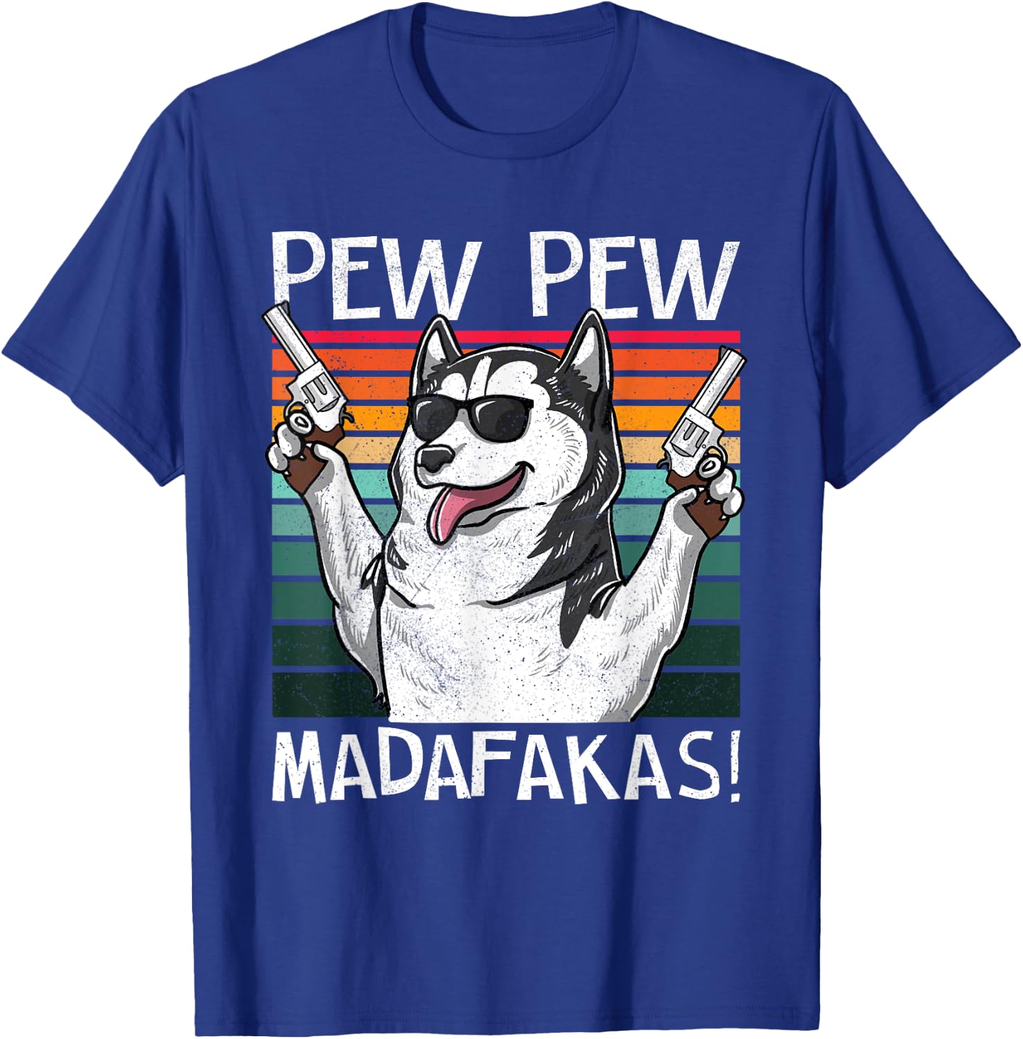 Husky Pew Pew Dog Vintage Retro Sunset Dogs Guns Nerd Gamer Men Women T-Shirt - T-Shirt | Royal