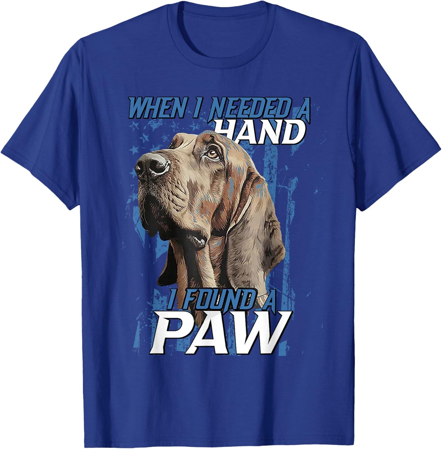 When I Need A Hand I Found Paw Blood Hound Black T-Shirt - T-Shirt | Royal