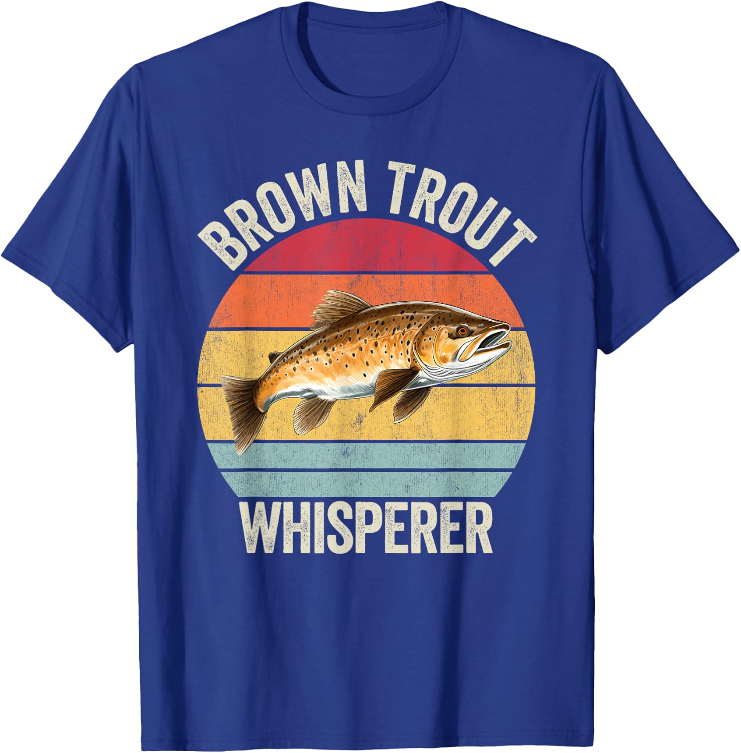 Brown Trout Whisperer, Funny Brown Trout T-Shirt - T-Shirt | Royal