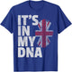 IT'S IN MY DNA Union Jack Flag England UK Britain British T-Shirt - T-Shirt | Royal
