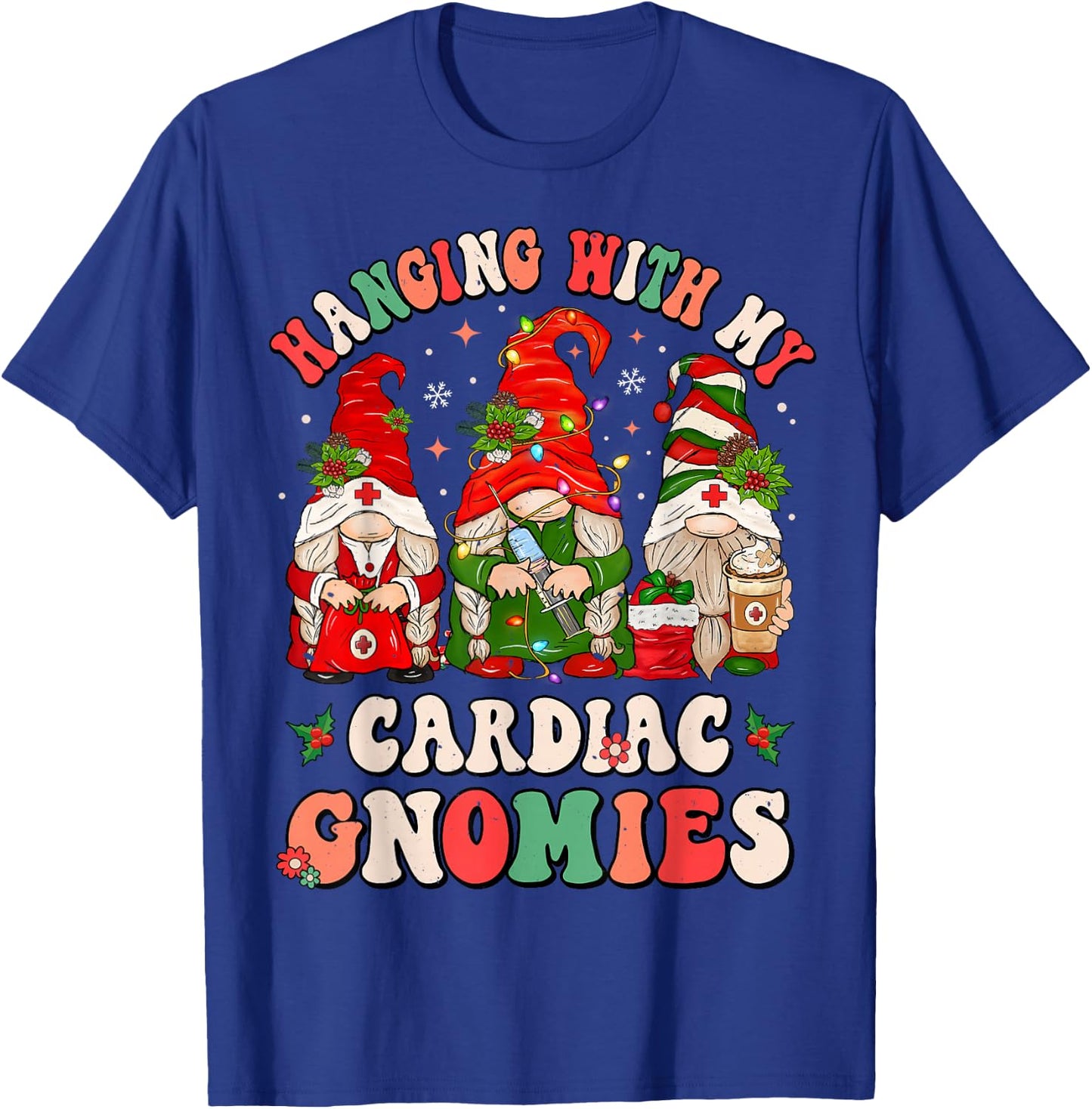 Hanging With My Cardiac Gnomies Funny Christmas Cardiologist T-Shirt - T-Shirt | Royal