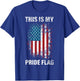 This Is My Pride Flag USA American 4th of July Patriotic T-Shirt - T-Shirt | Royal