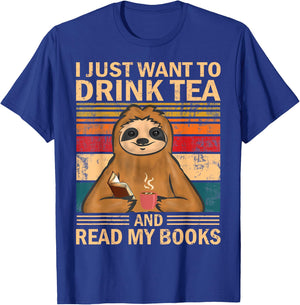 I Just Want To Drink Tea And Read My Books Sloth T-Shirt - T-Shirt | Royal