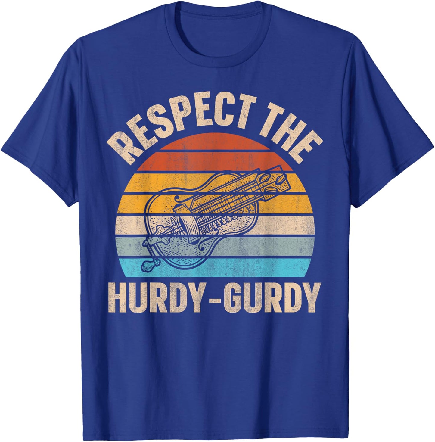 Respect the Hurdy-Gurdy Quote for a Hurdy-gurdy lover T-Shirt - T-Shirt | Royal