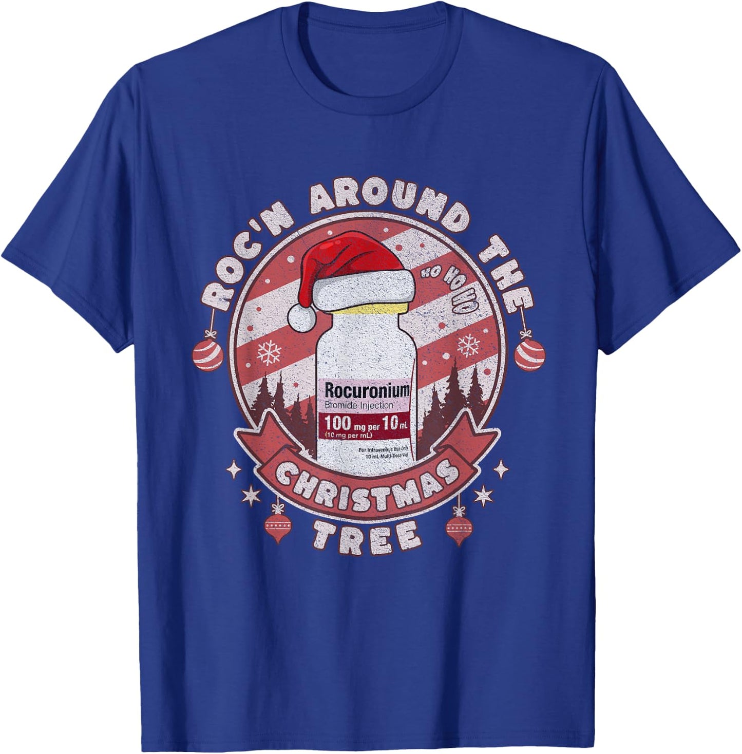 Funny Roc'n Around The Christmas Tree ER ED ICU Care Nurse T-Shirt - T-Shirt | Royal