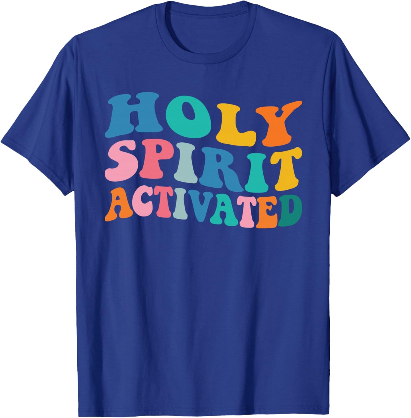 Holy Spirit Activated Funny Trendy Bible Verse T-Shirt - T-Shirt | Royal