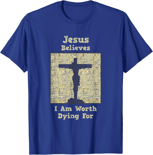 Jesus Believes I Am Worth Dying For Cross T-Shirt - T-Shirt | Royal