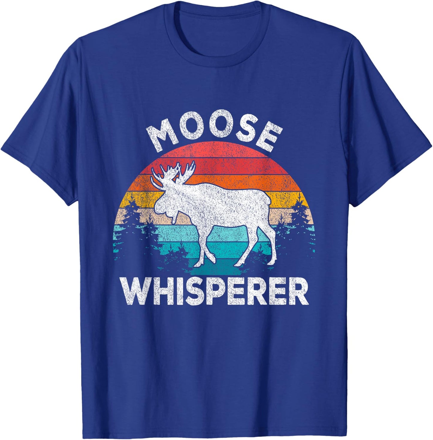 Moose Whisperer Moose Lover Funny Moose Quote Retro T-Shirt - T-Shirt | Royal