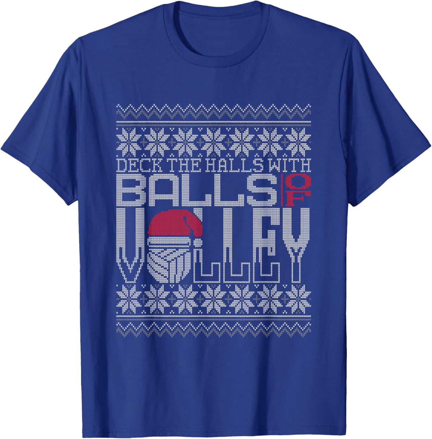 Deck The Halls With Balls Of Volley Volleyball Ugly Sweater T-Shirt - T-Shirt | Royal