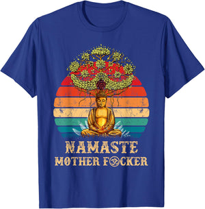 Namaste Mother F cker Vintage Buddha Funny Yoga Meditation T-Shirt - T-Shirt | Royal