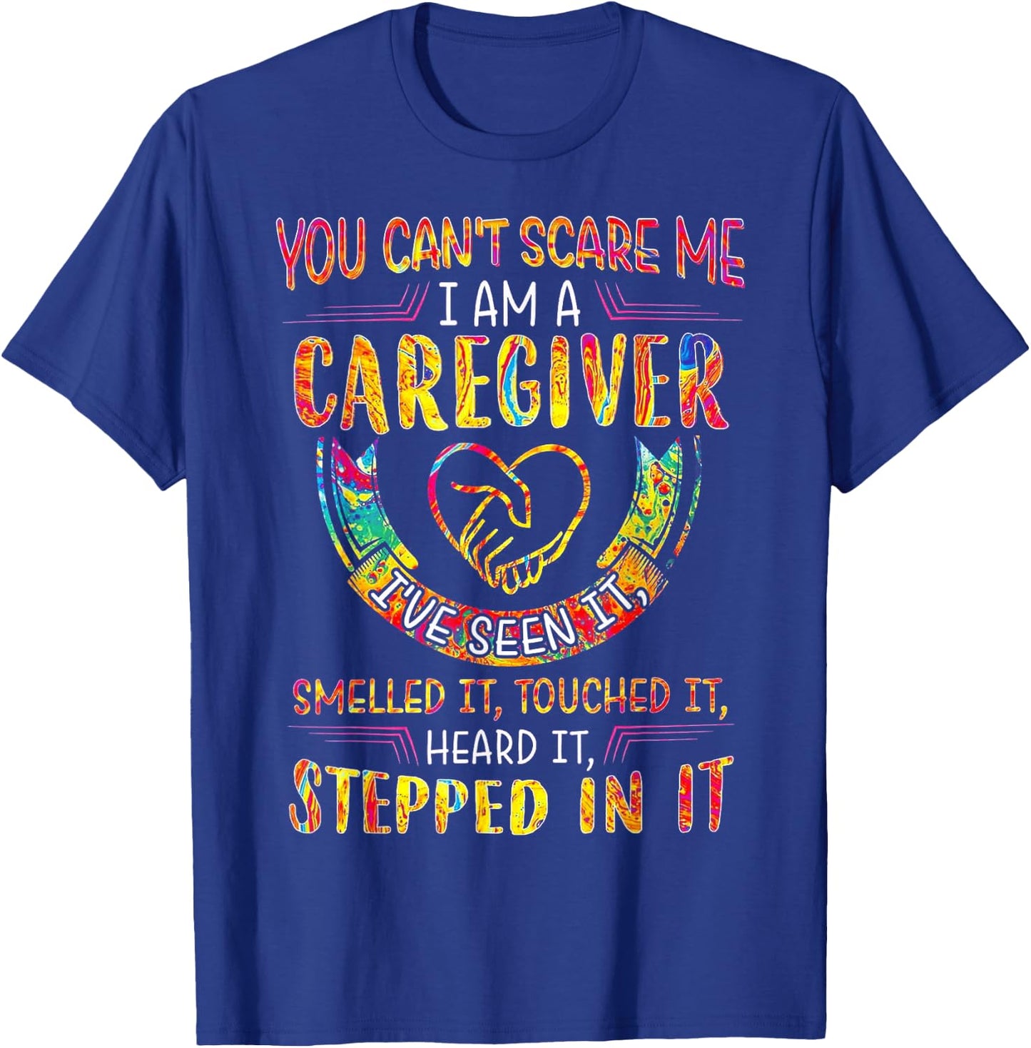 You Can't Scare Me I Am A Caregiver T-Shirt - T-Shirt | Royal