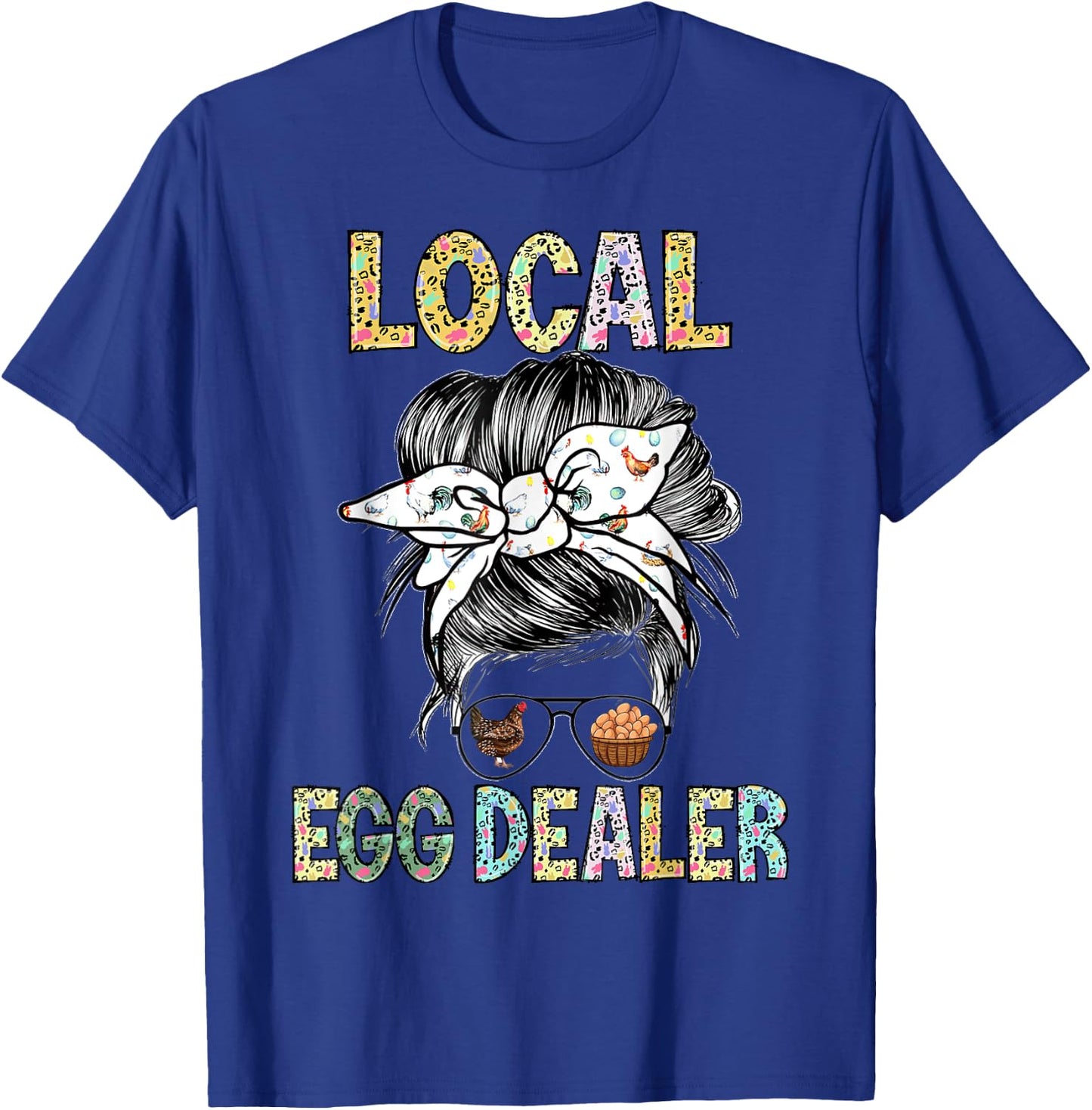Local Egg Dealer Funny Bleached Chicken Lover Farm Farmer T-Shirt - T-Shirt | Royal