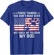 Three Things You Don't Mess With My Family My Freedom My Dog Women T-Shirt - T-Shirt | Royal