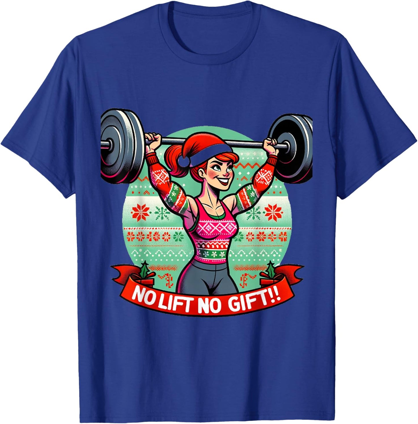 No Lift No Gift Workout Gym Christmas Xmas Miss Santa Women T-Shirt - T-Shirt | Royal