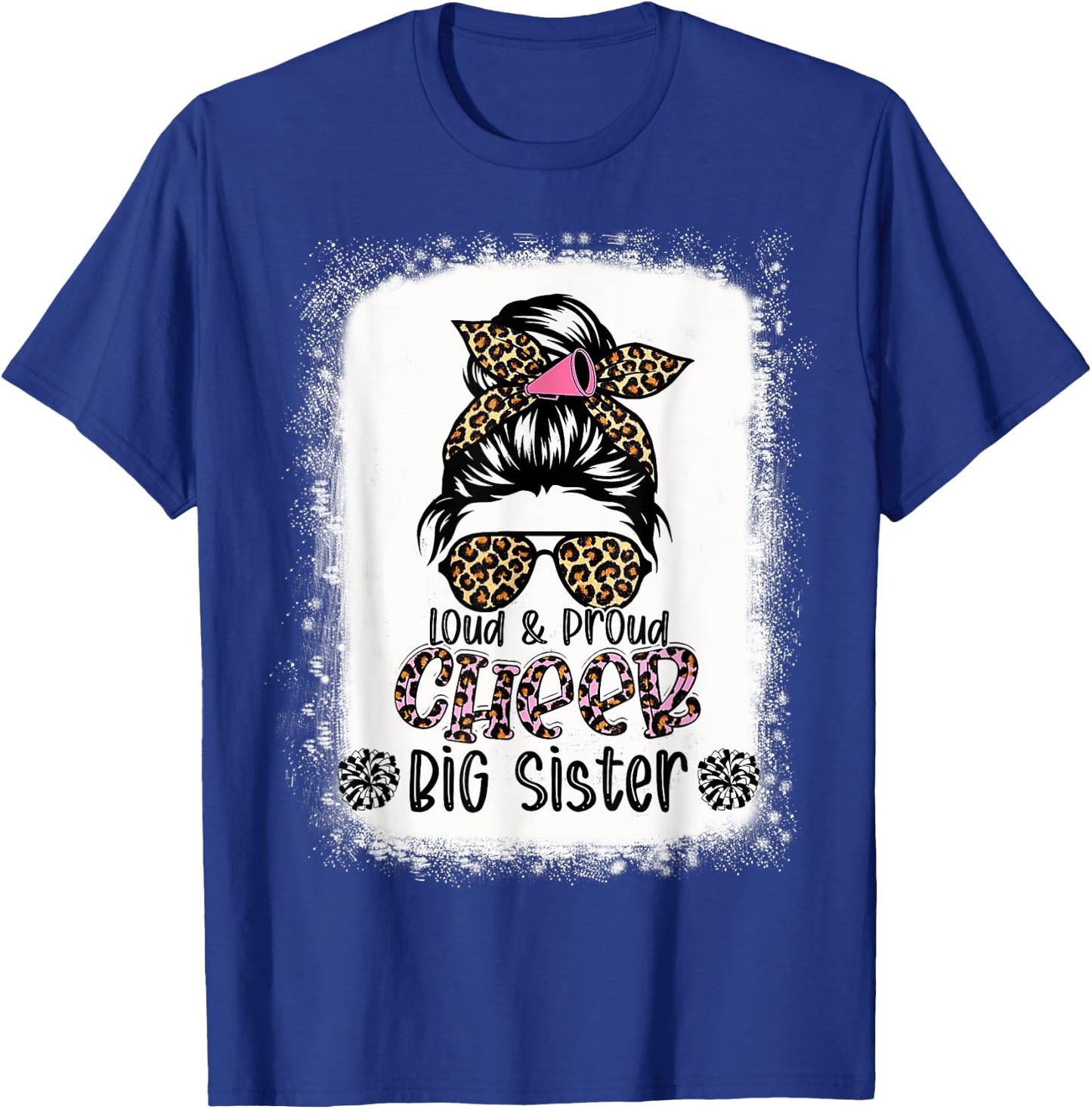 Loud And Proud Cheer Big Sister Leopard Messy Bun Bleached T-Shirt - T-Shirt | Royal
