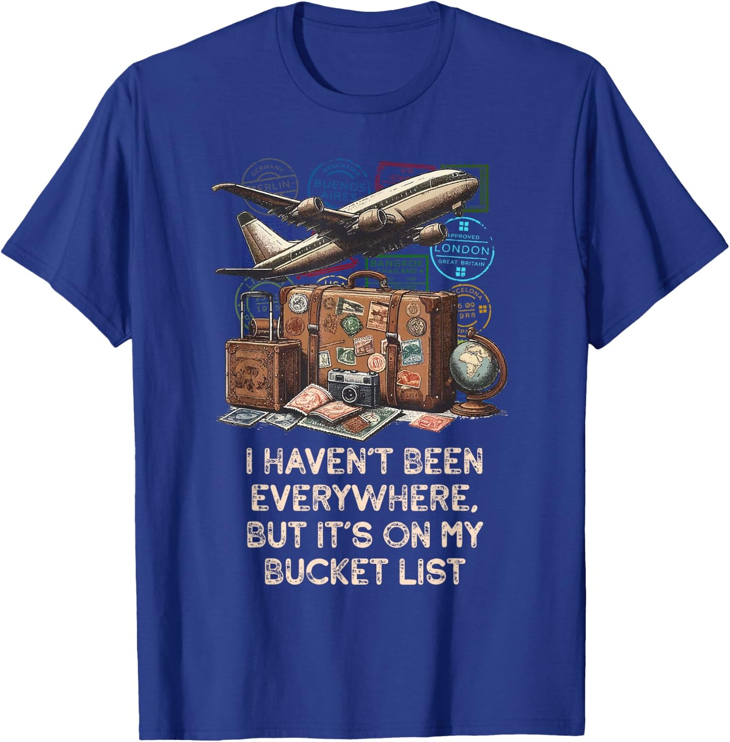 I Haven'T Been Everywhere, But It'S On My Bucket List T-Shirt - T-Shirt | Royal
