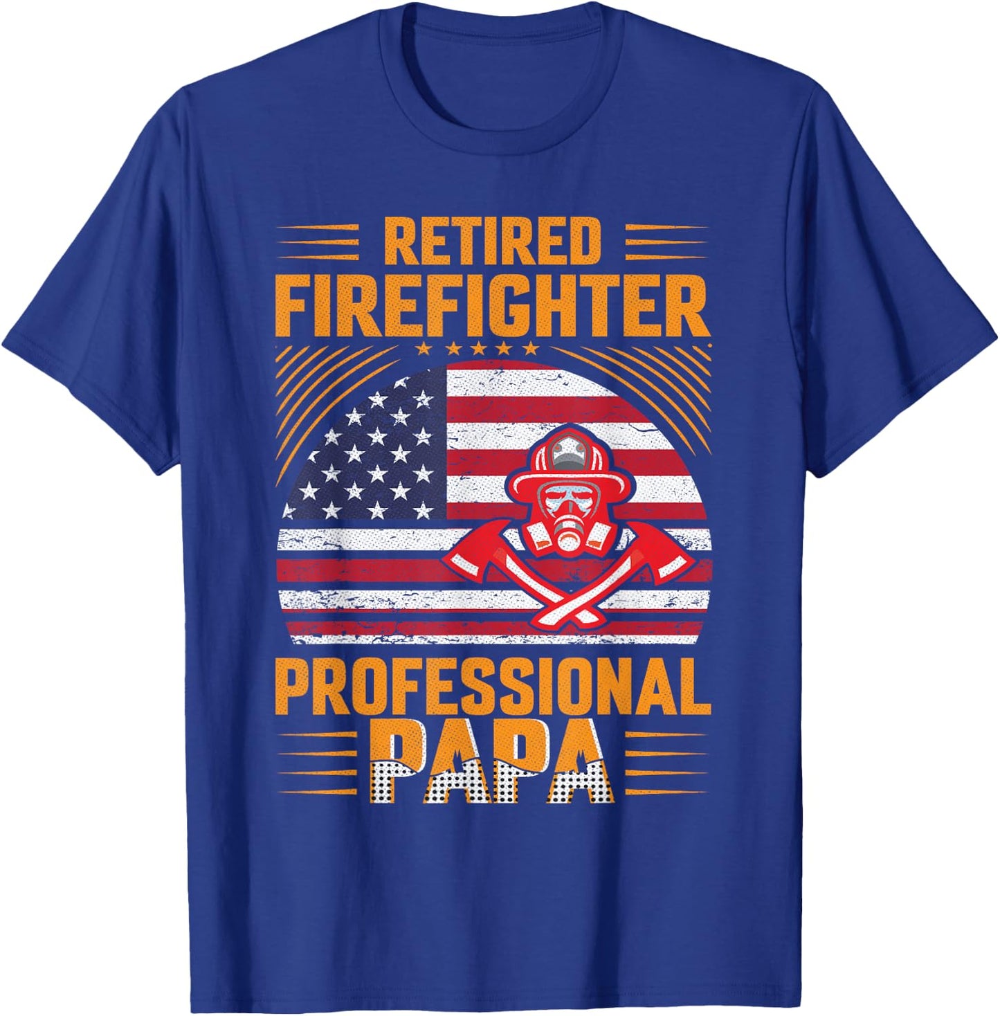 Firefighter Dad - Retired Firefighter Professional Papa T-Shirt - T-Shirt | Royal