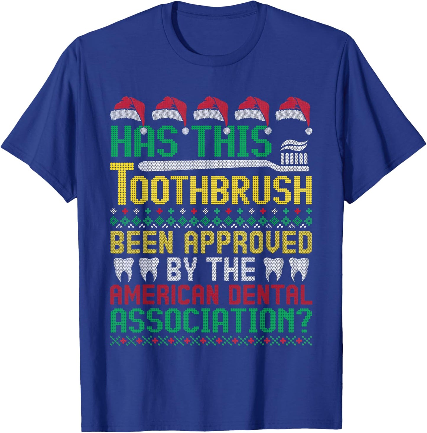 Has This Toothbrush Been Approved American Dental Funny T-Shirt - T-Shirt | Royal