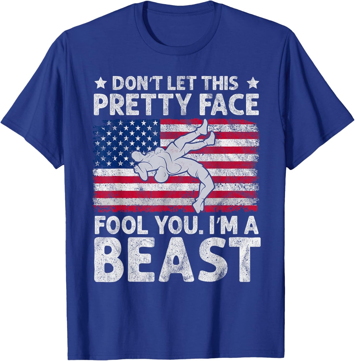Funny Wrestle Don't Let This Pretty Face Fool You Im A Beast T-Shirt - T-Shirt | Royal